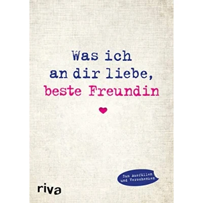 Abbildung von Was ich an dir liebe, beste Freundin: Eine originelle Liebeserklärung zum Ausfüllen und Verschenken. Das perfekte Geschenk/Geschenkidee für BFFs, Besties zu Geburtstag, Weihnachten (WIADL, Band 11)
