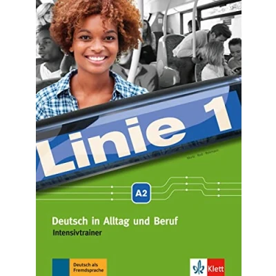 Abbildung von Linie 1 A2: Deutsch in Alltag und Beruf. Intensivtrainer (Linie 1: Beruf)
