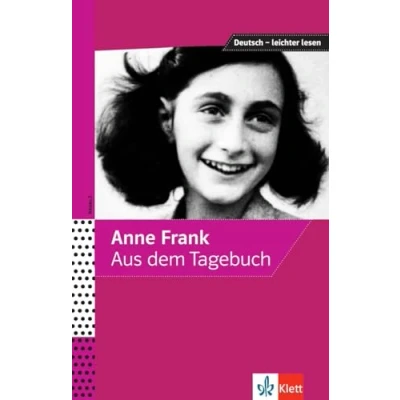 Abbildung von Anne Frank Aus dem Tagebuch: Ausgewählte und bearbeitete Texte. Lektüre (Deutsch leichter lesen)