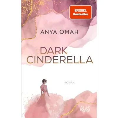 Abbildung von Dark Cinderella: Royal Romance von Spiegel Bestsellerautorin Anya Omah mit limitiertem Farbschnitt!