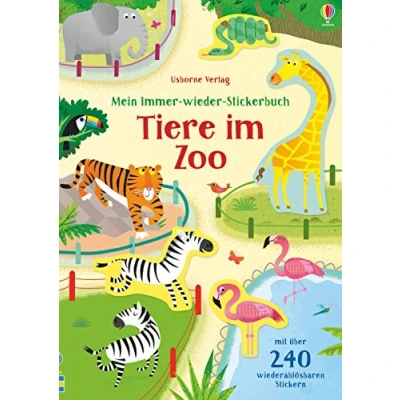 Abbildung von Mein Immer wieder Stickerbuch: Tiere im Zoo: Mit über 240 wiederablösbaren Stickern (Meine Stickerbücher)