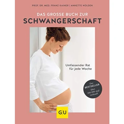 Abbildung von Das große Buch zur Schwangerschaft: Umfassender Rat für jede Woche (GU Schwangerschaft)