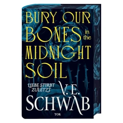 Abbildung von Bury Our Bones in the Midnight Soil: Liebe stirbt zuletzt (Deutsche Ausgabe) Episch romantische Vampir Fantasy. Mit limitiertem Farbschnitt und Leuchtschrift