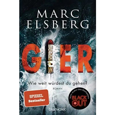 Abbildung von GIER Wie weit würdest du gehen?: Roman Der neue Bestseller vom Blackout Autor