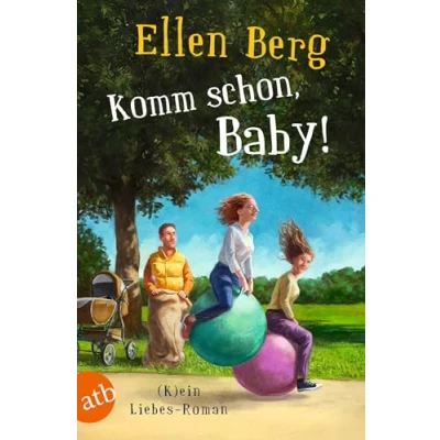 Abbildung von Komm schon, Baby!: (K)ein Liebes Roman