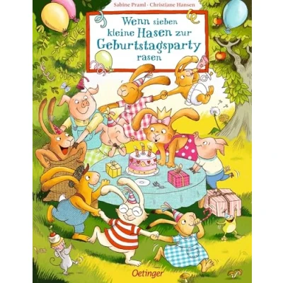 Abbildung von Wenn sieben kleine Hasen zur Geburtstagsparty rasen: Bilderbuch für Kinder ab 3 Jahren über den Hasengeburtstag, mit fröhlichen Reimen und liebevollen Illustrationen (Die kleinen Hasen)