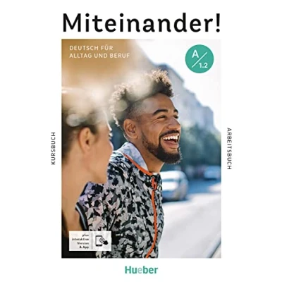 Abbildung von Miteinander! Deutsch für Alltag und Beruf A1.2: als Zweitsprache / Kurs Arbeitsbuch plus interaktive Version