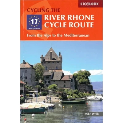 Abbildung von the River Rhone Cycle Route: From Alps to Mediterranean (Cicerone guidebooks)