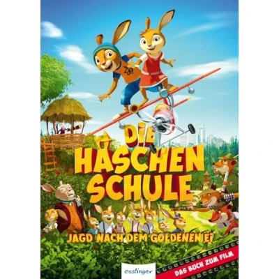 Abbildung von Die Häschenschule Jagd nach dem goldenen Ei: Das Buch zum Film