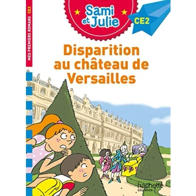 Abbildung von Sami et Julie Roman CE2 Disparition au Château de Versailles
