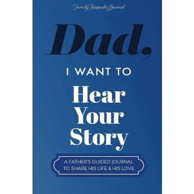 Abbildung von Dad, I Want To Hear Your Story: A Father’s Guided Journal Share His Life &amp; Love (Hear Story Books)