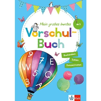 Abbildung von Klett Mein großes buntes Vorschul Buch: ab 5 Jahre, Zahlen, Buchstaben, Konzentration
