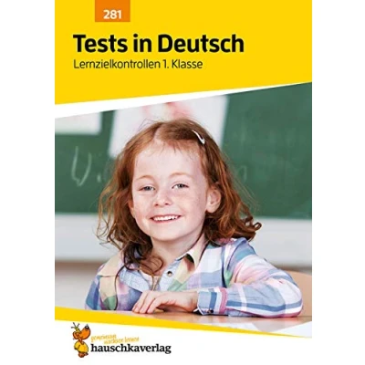 Abbildung von Übungsheft mit Tests in Deutsch 1. Klasse: Echte Klassenarbeiten Punktevergabe und Lösungen Lesen Schreiben lernen (Lernzielkontrollen, Band 281)