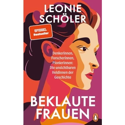 Abbildung von Beklaute Frauen: Denkerinnen, Forscherinnen, Pionierinnen: Die unsichtbaren Heldinnen DER Geschichte SPIEGEL &amp; BOOKTOK BESTSELLER