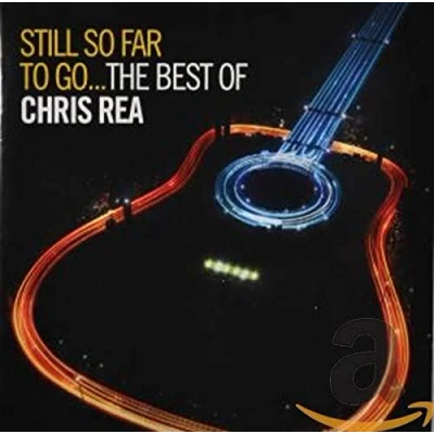 Abbildung von Still So Far to Go the Best of Chris Rea