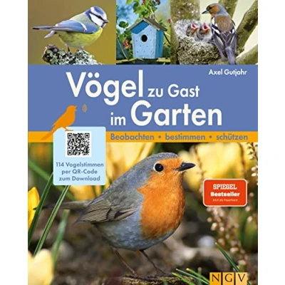 Abbildung von Vögel zu Gast im Garten Beobachten, bestimmen, schützen.: 114 Vogelstimmen per QR Code zum Download. Das perfekte Geschenk für alle Vogelfreunde