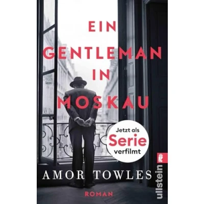 Abbildung von ein Gentleman in Moskau: Roman »Towles ist Meistererzähler.« New York Times Book Review