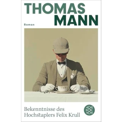 Abbildung von Bekenntnisse des Hochstaplers Felix Krull: Der Memoiren erster Teil