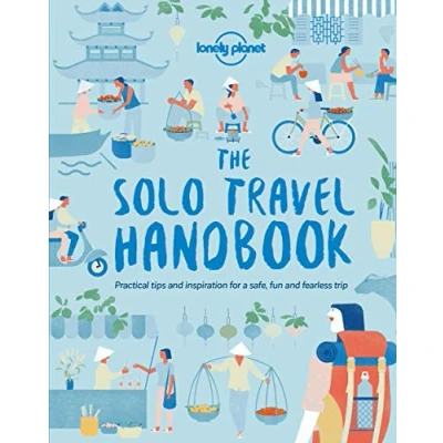 Abbildung von Lonely Planet The Solo Travel Handbook: practical tips and inspiration for a safe, fun fearless trip