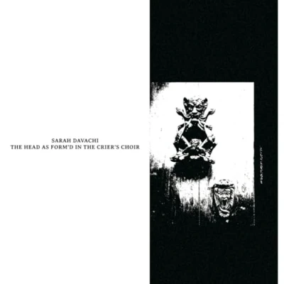 Abbildung von the Head As Form&#039;d in Crier&#039;S Choir (Gatefold)