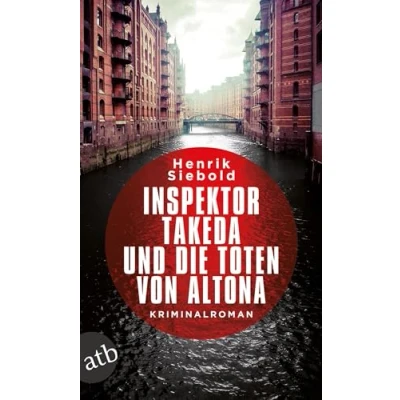 Abbildung von Inspektor Takeda und die Toten von Altona: Kriminalroman (Inspektor ermittelt, Band 1)