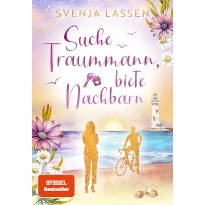 Abbildung von Suche Traummann, biete Nachbarn: Ein Ostsee Roman Mit wunderschönem Farbschnitt in limitierter Auflage der neue Feel Good Liebesroman SPIEGEL Bestsellerautorin