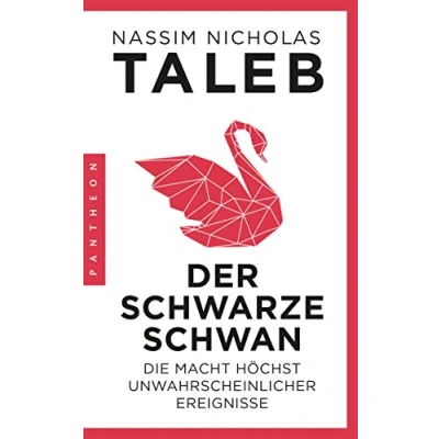 Abbildung von Der Schwarze Schwan: Die Macht höchst unwahrscheinlicher Ereignisse