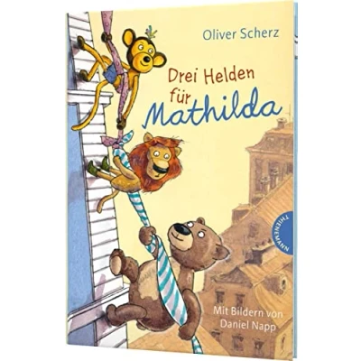 Abbildung von drei Helden für Mathilda: Liebevolles Vorlese Abenteuer über Kuscheltiere Kinder ab 6 Jahren