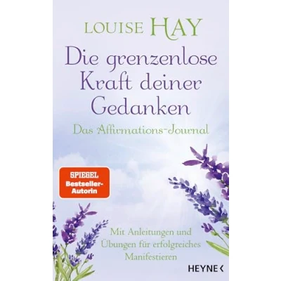 Abbildung von Die grenzenlose Kraft deiner Gedanken. Das Affirmations Journal: Mit Anleitungen und Übungen für erfolgreiches Manifestieren