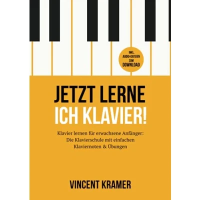 Abbildung von Jetzt lerne ich Klavier! Klavier lernen für erwachsene Anfänger: Die Klavierschule mit einfachen Klaviernoten &amp; Übungen inkl. Audio Dateien zum Download