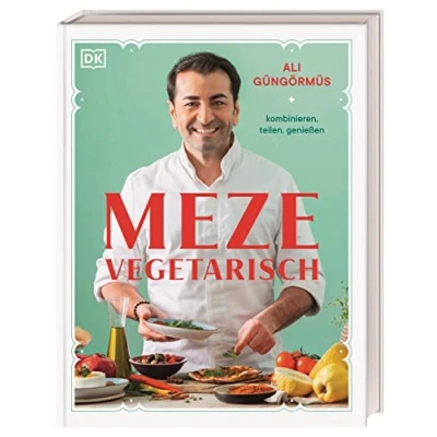 Abbildung von Meze vegetarisch: kombinieren, teilen, genießen. Über 90 Rezepte aus der vegetarischen Küche von Starkoch Ali Güngörmüs