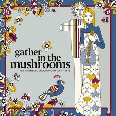 Abbildung von Gather In The Mushrooms : British Folk Underground 1969 1975