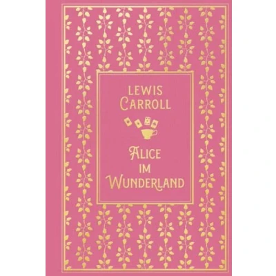 Abbildung von Alice im Wunderland: mit den Illustrationen von John Tenniel: Leinen Goldprägung