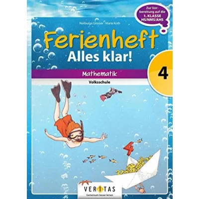 Abbildung von Alles klar! (Veritas) 4. Schuljahr: Ferienheft Klasse Volksschule Zur Vorbereitung auf die 1. Mittelschule/AHS. Mathematik mit eingelegten Lösungen