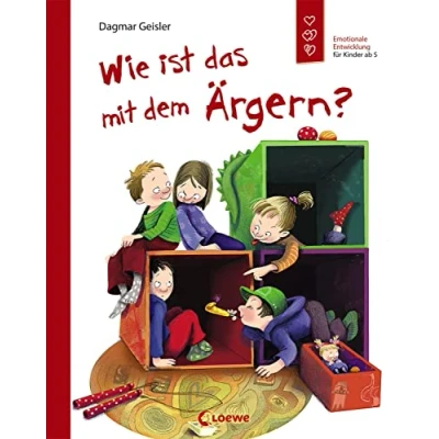 Abbildung von Wie ist das mit dem Ärgern? (Starke Kinder, glückliche Eltern): Emotionale Entwicklung für Kinder ab 5 Jahren