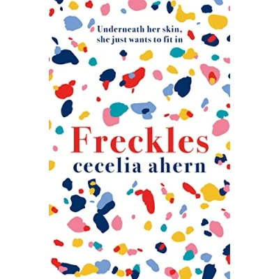 Abbildung von Freckles: The uplifting and emotional Sunday Times top ten bestseller from million copy bestselling author Cecelia Ahern
