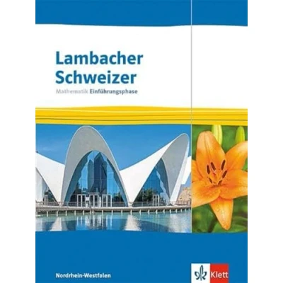 Abbildung von Lambacher Schweizer Mathematik Einführungsphase. Ausgabe Nordrhein Westfalen: Schulbuch mit Medien Klasse 11 (Lambacher Mathematik. für Westfalen ab 2024)