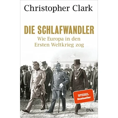 Abbildung von Die Schlafwandler: Wie Europa in den ersten Weltkrieg zog