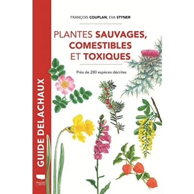 Abbildung von Plantes sauvages comestibles et toxiques Près de 280 espèces décrites Réédition François Couplan Gebunden