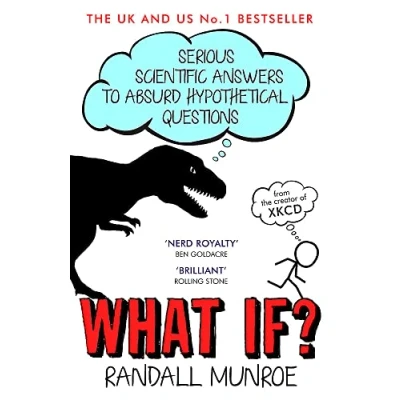 Abbildung von What If?: Serious Scientific Answers to Absurd Hypothetical Questions