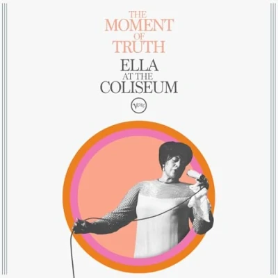 Abbildung von The Moment Of Truth: Ella At Coliseum (1967)