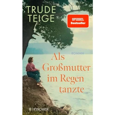 Abbildung von Als Großmutter im Regen tanzte: Roman Der bewegende Jahres Bestseller (Die Reihe, Band 1)