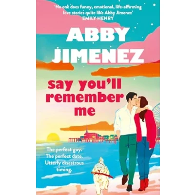 Abbildung von Say You&#039;ll Remember Me: An irresistibly hilarious and heartbreaking love story from THE bestselling author of JUST FOR SUMMER