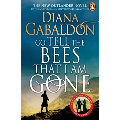 Abbildung von Go Tell the Bees that I am Gone: gripping historical adventure from best selling Outlander series (Outlander 9)