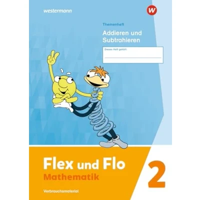 Abbildung von Flex und Flo Ausgabe 2021: Themenheft Addieren Subtrahieren 2 Verbrauchsmaterial