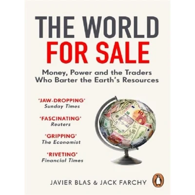 Abbildung von the World for Sale: Money, Power and Traders Who Barter Earth’s Resources