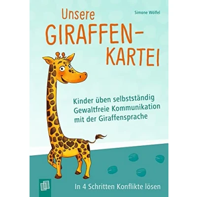 Abbildung von Unsere Giraffen Kartei Kinder üben selbstständig gewaltfreie Kommunikation mit der Giraffensprache: In 4 Schritten Konflikte lösen