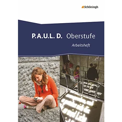 Abbildung von P.A.U.L. D. Persönliches Arbeits und Lesebuch Deutsch Oberstufe: Arbeitsheft