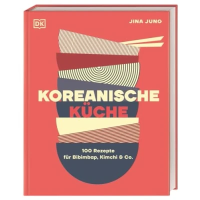 Abbildung von Koreanische Küche: 100 Rezepte für Bibimbap, Kimchi &amp; Co.