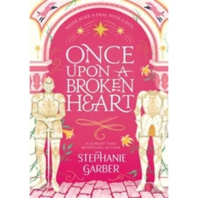 Abbildung von Once Upon A Broken Heart: Stephanie Garber